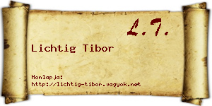 Lichtig Tibor névjegykártya